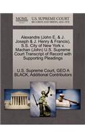 Alexandre (John E. & J. Joseph & J. Henry & Francis), S.S. City of New York V. Machan (John) U.S. Supreme Court Transcript of Record with Supporting Pleadings