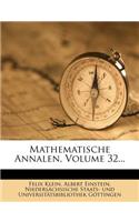 Mathematische Annalen, Volume 32...