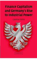 Finance Capitalism and Germany S Rise to Industrial Power