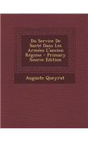 Du Service de Sante Dans Les Armees L'Ancien Regime