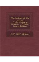 The History of the City of Fredericksburg, Virginia