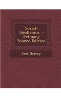 Sozial-Idealismus. - Primary Source Edition