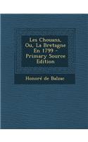 Les Chouans, Ou, La Bretagne En 1799