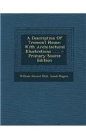 A Description of Tremont House: With Architectural Illustrations ...... - Primary Source Edition