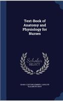 Text-Book of Anatomy and Physiology for Nurses