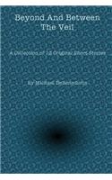 Beyond and Between the Veil: (English)