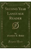 Second Year Language Reader (Classic Reprint)