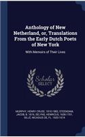 Anthology of New Netherland, or, Translations From the Early Dutch Poets of New York