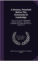 Sermon, Preached Before The University Of Cambridge