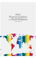 Male Homosexualities and World Religions