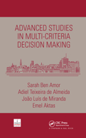 Advanced Studies in Multi-Criteria Decision Making