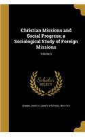 Christian Missions and Social Progress; a Sociological Study of Foreign Missions; Volume 3