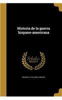 Historia de la guerra hispano-americana