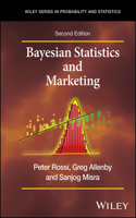 Bayesian Statistics and Marketing (WILEY SERIES IN PROB & STATISTICS/see 1345/6,6214/5)