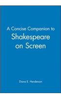 Concise Companion Shakespeare on Screen