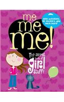 Me Me Me!: Top Secret Book of Girl Stuff!