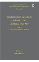 Volume 12, Tome I: Kierkegaard's Influence on Literature, Criticism and Art