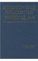 Improving Students' Writing, K-8