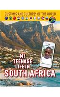 My Teenage Life in South Africa