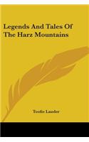 Legends And Tales Of The Harz Mountains