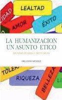 La Humanizacion Un Asunto Etico