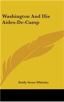 Washington And His Aides-De-Camp: (English)