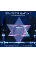 Transformation: A Spiritual Journey into Yourself