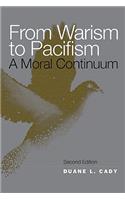 From Warism to Pacifism: A Moral Continuum