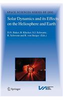 Solar Dynamics and Its Effects on the Heliosphere and Earth