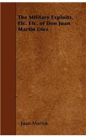 The Military Exploits, Etc. Etc. of Don Juan Martin Diez