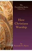 How Christians Worship