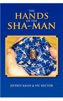 The Hands of the Sha-Man
