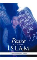 Peace Be Upon Islam