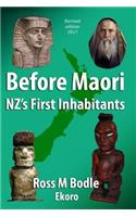 Before Maori - NZ's First Inhabitants: NZ's First Inhabitants(English)