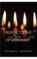 Reflections in Retirement: (English)