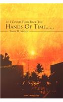 If I Could Turn Back the Hands of Time...: (English)
