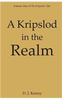 A Kripslod in the Realm