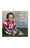Babys Favorite Things/ Cosas F