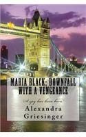 Maria Black; Downfall with a vengeance