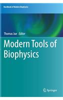 Modern Tools of Biophysics