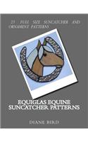 EQUIGLAS Equine Suncatcher Patterns