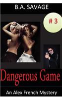 Dangerous Game: An Alex French Mystery(Alex French Mysteries)