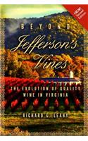 Beyond Jefferson's Vines: The Evolution of Quality Wine in Virginia