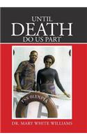 Until Death Do Us Part