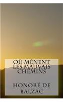 Ou menent les mauvais chemins