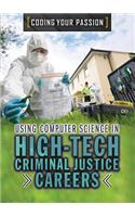 Using Computer Science in High-Tech Criminal Justice Careers