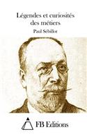 Légendes et curiosités des métiers