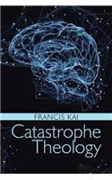 Catastrophe Theology