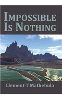 Impossible Is Nothing