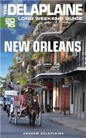 New Orleans - The Delaplaine 2016 Long Weekend Guide